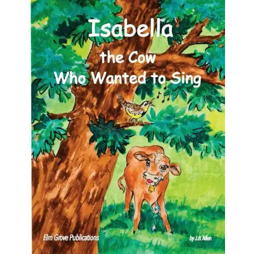 Isabella, The Cow Who Wanted To Sing - Paperback (ONLINE ORDER ONLY)