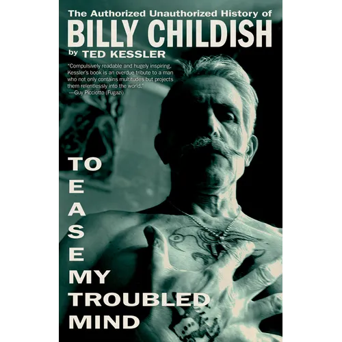 To Ease My Troubled Mind: The Authorized Unauthorized History of Billy Childish - Hardcover (ONLINE ORDER ONLY)