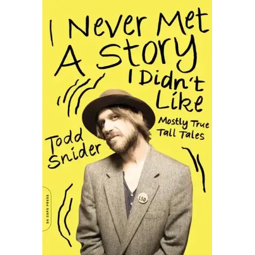 I Never Met a Story I Didn't Like: Mostly True Tall Tales - Paperback (ONLINE ORDER ONLY)