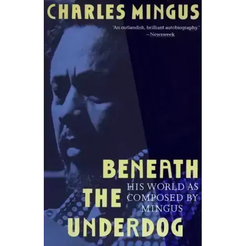 Beneath the Underdog: His World as Composed by Mingus - Paperback (ONLINE ORDER ONLY)