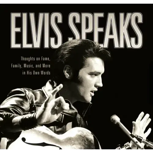 Elvis Speaks: Thoughts on Fame, Family, Music, and More in His Own Words - Paperback (ONLINE ORDER ONLY)