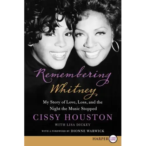 Remembering Whitney: My Story of Love, Loss, and the Night the Music Stopped - Paperback (ONLINE ORDER ONLY)