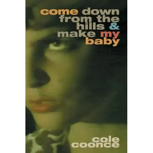 Come Down from the Hills and Make My Baby - Paperback (ONLINE ORDER ONLY)