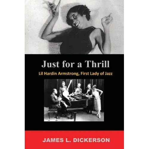 Just For a Thrill: Lil Hardin Armstrong, First Lady of Jazz - Paperback (ONLINE ORDER ONLY)