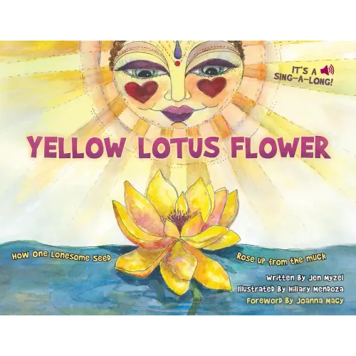 Yellow Lotus Flower: How One Lonesome Seed Rose Up from the Muck - Paperback (ONLINE ORDER ONLY)