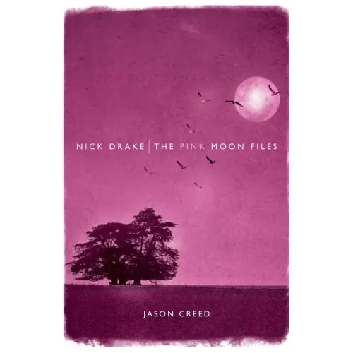 Nick Drake: The Pink Moon Files - Paperback (ONLINE ORDER ONLY)