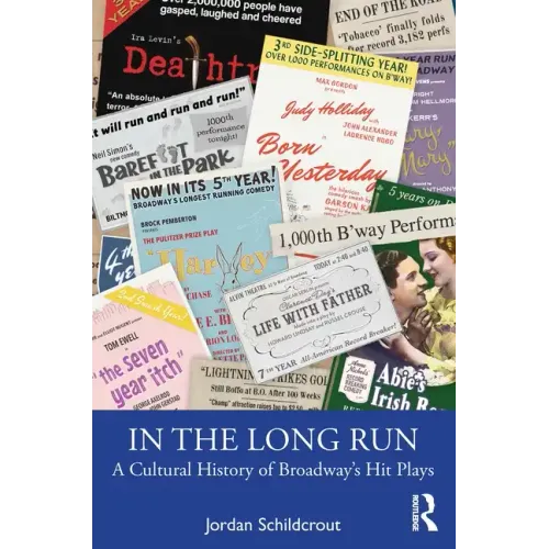 In the Long Run: A Cultural History of Broadway's Hit Plays - Paperback (ONLINE ORDER ONLY)