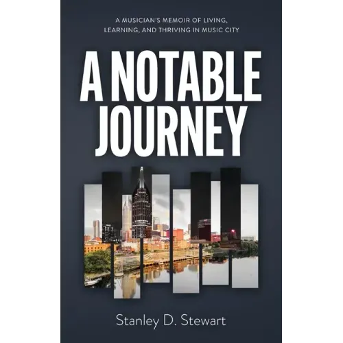 A Notable Journey: A Musician's Memoir of Living, Learning, and Thriving in Music City - Paperback (ONLINE ORDER ONLY)