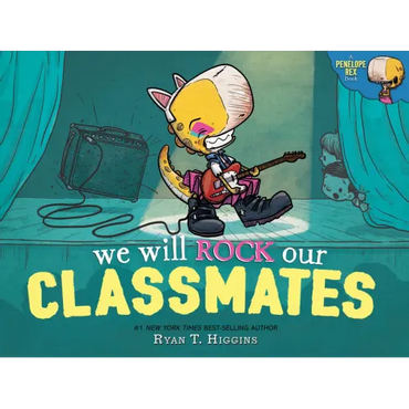 We Will Rock Our Classmates: A Penelope Rex Book - Hardcover (ONLINE ORDER ONLY)