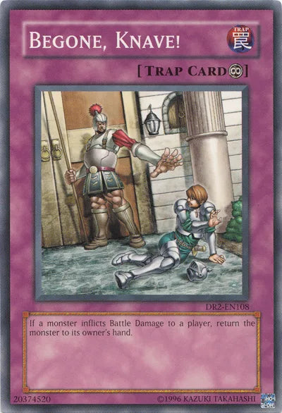 Begone, Knave! [DR2-EN108] Common