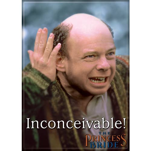 Princess Bride: Inconceivable! Magnet (ONLINE ORDER ONLY)