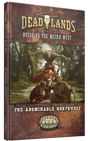 Deadlands - The Weird West: The Abominable Northwest (ONLINE ORDER ONLY)
