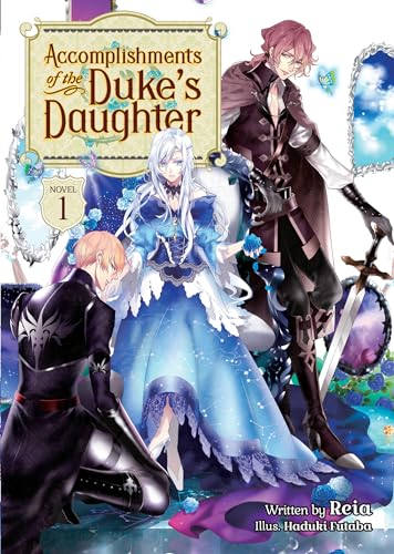 Accomplishments of the Duke's Daughter Vol 1 Light Novel (Online Order Only)