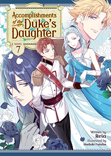 Accomplishments of the Duke's Daughter Vol 7 (Online Order Only)