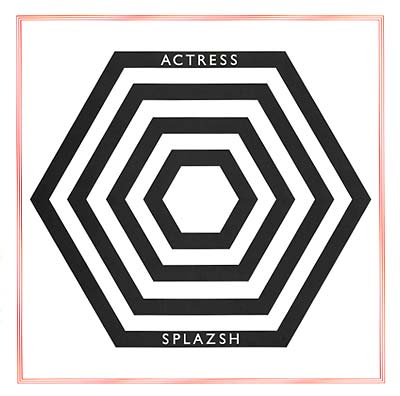 Actress - Splazsh [Vinyl] (ONLINE ORDER ONLY)
