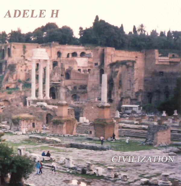 ADELE H - Civilization [Vinyl] (ONLINE ORDER ONLY)