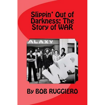 Slippin' Out of Darkness: The Story of WAR - Paperback (ONLINE ORDER ONLY)