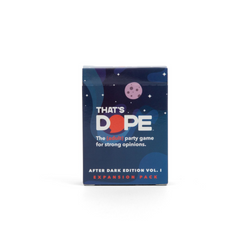 That's Dope: After Dark Edition (ONLINE ORDER ONLY)