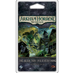 Arkham Horror LCG: The Blob That Ate Everything Scenario Pack (ONLINE ORDER ONLY)