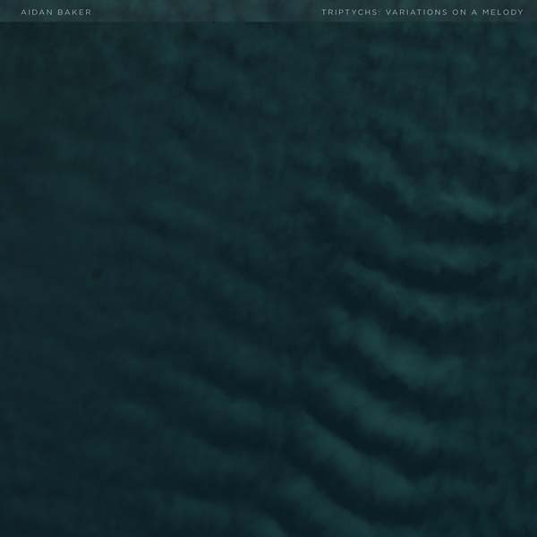 AIDAN BAKER - Triptychs: Variations on a Melody [CD] (ONLINE ORDER ONLY)