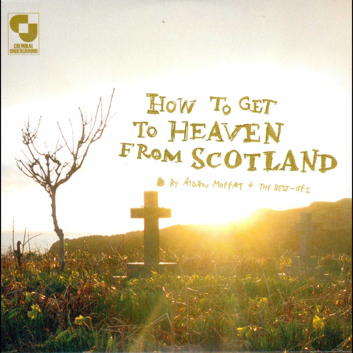 Aidan & The Best Of's Moffat - How To Get To Heaven From Scotland [CD] (ONLINE ORDER ONLY)