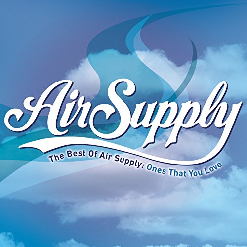 The Best Of Air Supply: Ones That You Love [CD] (ONLINE ORDER ONLY)