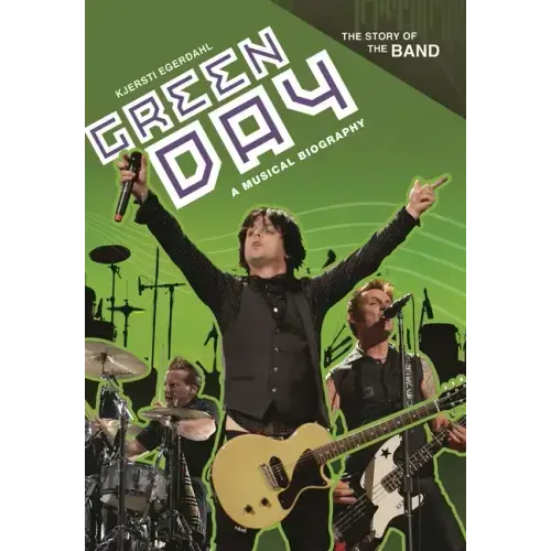 Green Day: A Musical Biography - Hardcover (ONLINE ORDER ONLY)