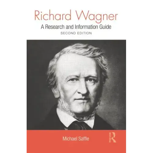 Richard Wagner: A Research and Information Guide - Paperback (ONLINE ORDER ONLY)