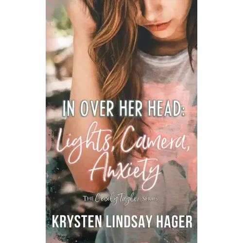 In Over Her Head: Lights, Camera, Anxiety - Paperback (ONLINE ORDER ONLY)