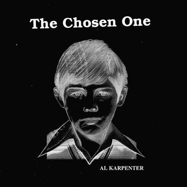 AL KARPENTER - The Chosen One [Vinyl] (ONLINE ORDER ONLY)