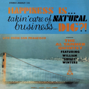 AL TANNER QUINTET - Happiness Is... Takin' Care Of Natural Business... Dig? [CD] (ONLINE ORDER ONLY)