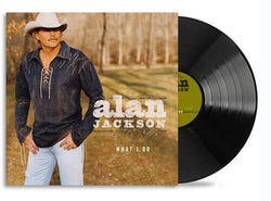 Alan Jackson - What I Do [Vinyl] (ONLINE ORDER ONLY)