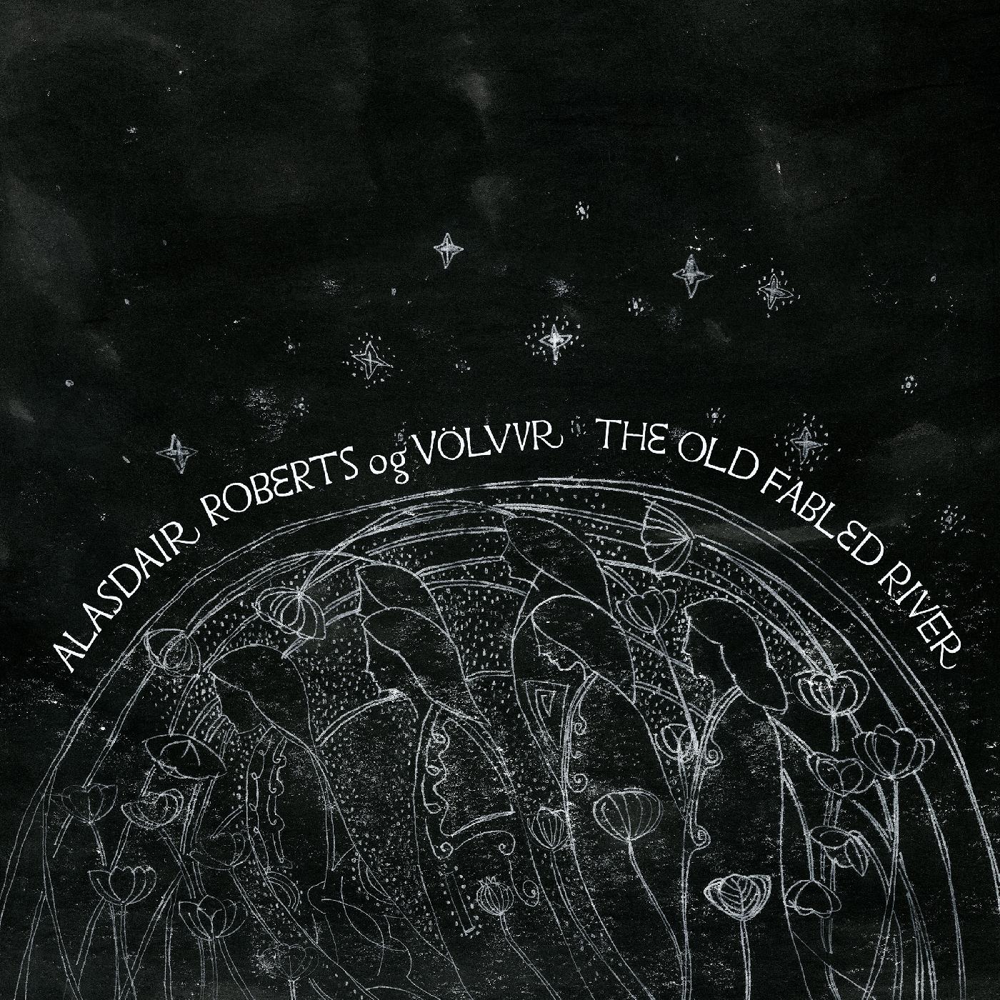Alasdair og Vˆlvur Roberts - The Old Fabled River [Vinyl] (ONLINE ORDER ONLY)