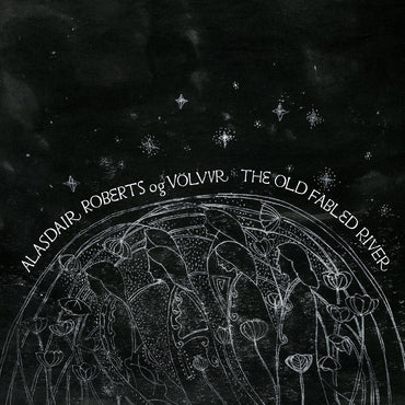 Alasdair og Vˆlvur Roberts - The Old Fabled River [Vinyl] (ONLINE ORDER ONLY)