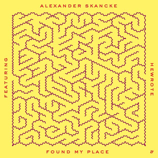 ALEXANDER SKANCKE (FEAT. HEWROTE) - Found My Place [Vinyl] (ONLINE ORDER ONLY)