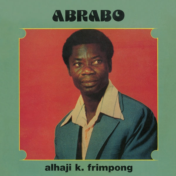ALHAJI K FRIMPONG - Abrabo [Vinyl] (ONLINE ORDER ONLY)