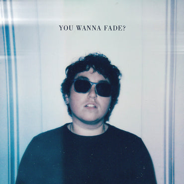 You Wanna Fade? (Baby Blue Vinyl) [Vinyl] (ONLINE ORDER ONLY)