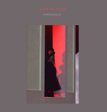 ALINA KALANCEA - Impedance [CD] (ONLINE ORDER ONLY)
