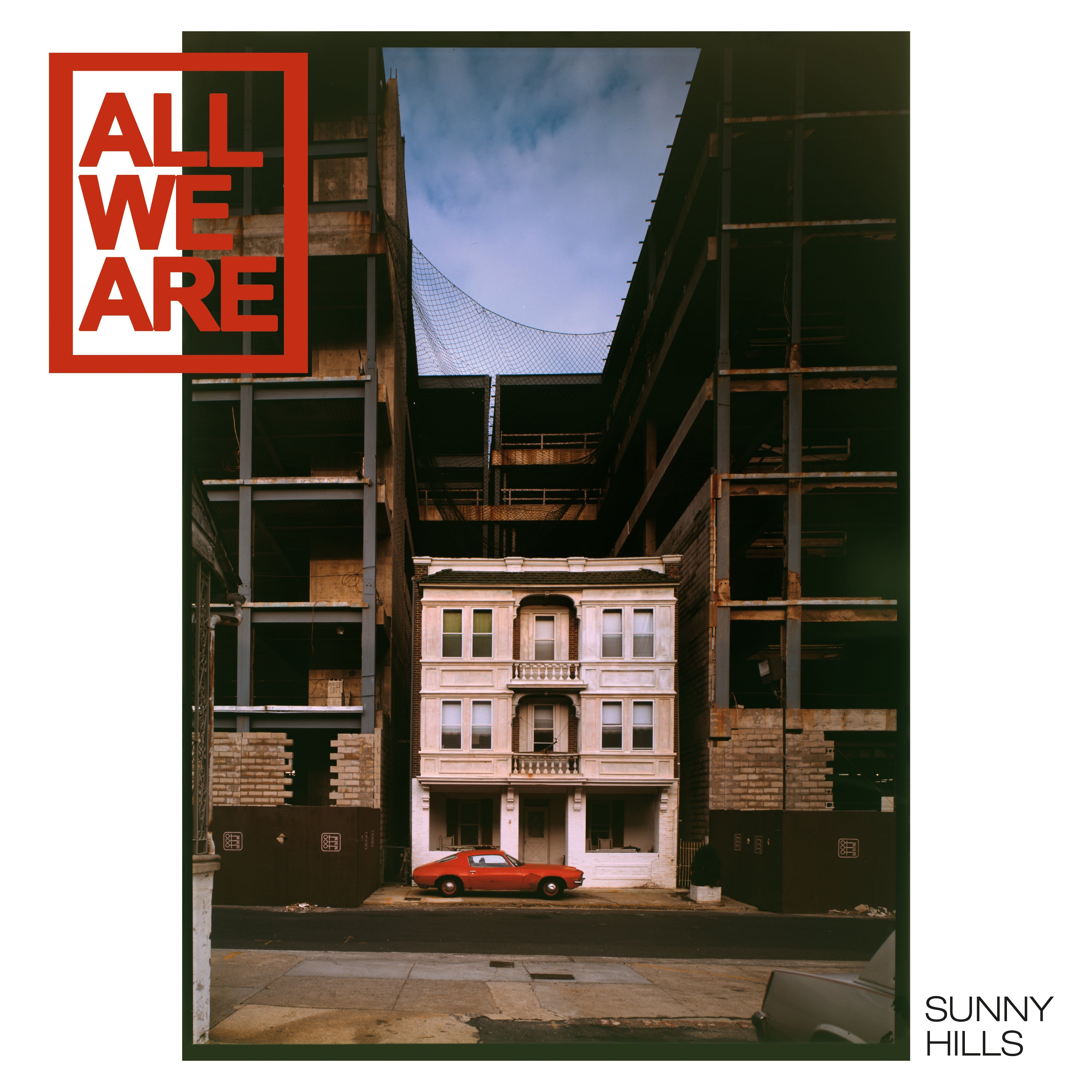 All We Are - Sunny Hills [Vinyl] (ONLINE ORDER ONLY)