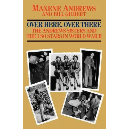 Over Here, Over There: The Andrews Sisters - Paperback (ONLINE ORDER ONLY)