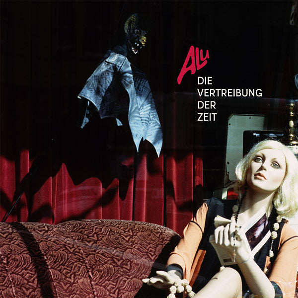 ALU - Die Vertreibung Der Zeit (1980-1986) [Vinyl] (ONLINE ORDER ONLY)