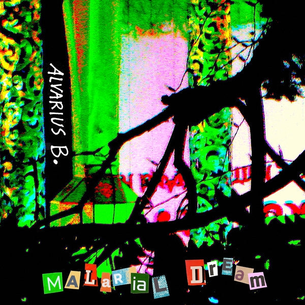 Alvarius B. - Malarial Dream [LP] [Vinyl]