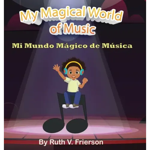 My Magical World of Music - Hardcover (ONLINE ORDER ONLY)