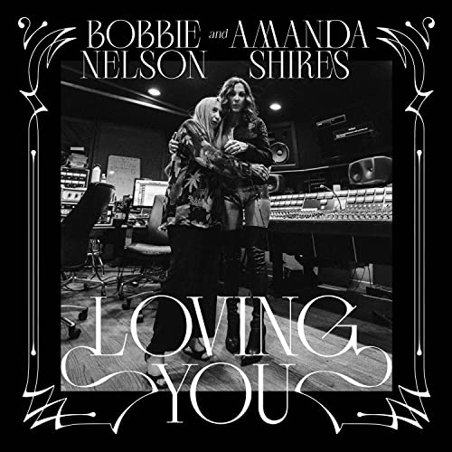 Amanda Shires & Bobbie Nelson - Loving You [White LP] [Vinyl] (ONLINE ORDER ONLY)
