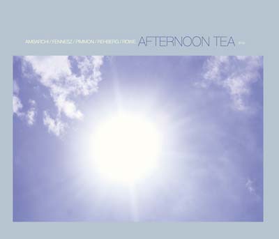 AMBARCHI/FENNESZ/PIMMON/REHBERG/ROWE - Afternoon Tea [CD] (ONLINE ORDER ONLY)
