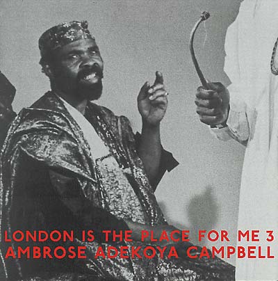AMBROSE ADEKOYA CAMPBELL - London Is The Place For Me 3 [Vinyl] (ONLINE ORDER ONLY)