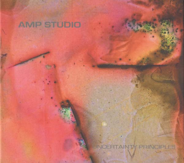 AMP STUDIO - Uncertainty Principles [CD] (ONLINE ORDER ONLY)