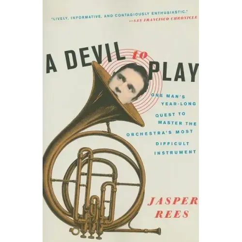 A Devil to Play: One Man's Year-Long Quest to Master the Orchestra's Most Difficult Instrument - Paperback (ONLINE ORDER ONLY)