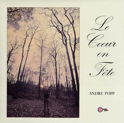 ANDRE POPP - Le Coeur en Fete [Vinyl] (ONLINE ORDER ONLY)