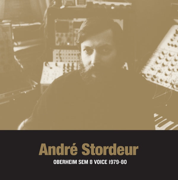 ANDRE STORDEUR - Oberheim SEM 8 Voice 1979-80 [Vinyl] (ONLINE ORDER ONLY)